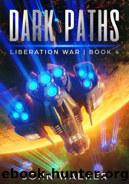Dark Paths: Liberation War Book 4 by John Walker