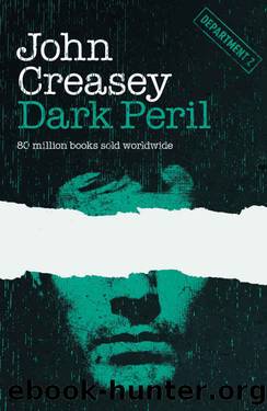 Dark Peril (Department Z Book 21) by John Creasey