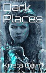 Dark Places by Krista Cairn