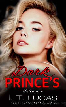 Dark Prince's Dilemma by I T Lucas