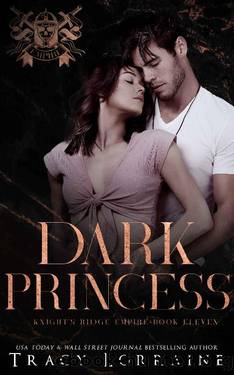 Dark Princess: A Dark Mafia High School Romance (Knight's Ridge Empire: Dark Trilogy Book 2) by Tracy Lorraine