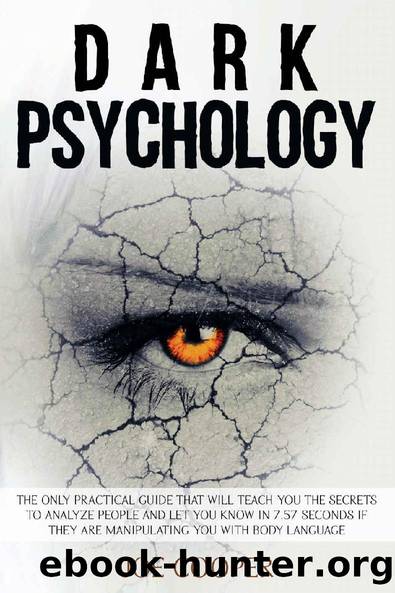 Dark Psychology: The only practical guide that will teach you the secrets to analyze people and let you know in 7.57 seconds if they are manipulating you with body language by Joe Cooper