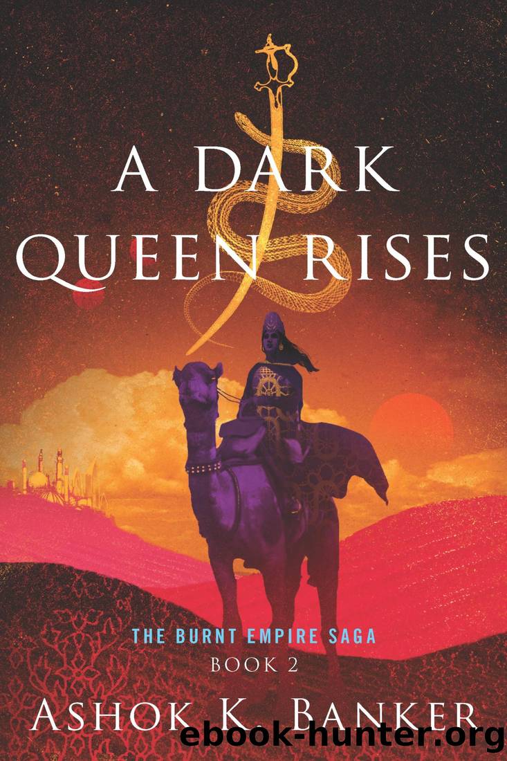 Dark Queen Rises by Ashok Banker
