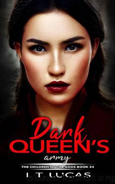 Dark Queen’s Army (The Children Of The Gods Paranormal Romance Series Book 34) by I. T. Lucas