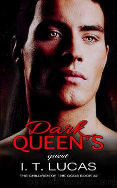 Dark Queen’s Quest (The Children Of The Gods Paranormal Romance Series Book 32) by I. T. Lucas