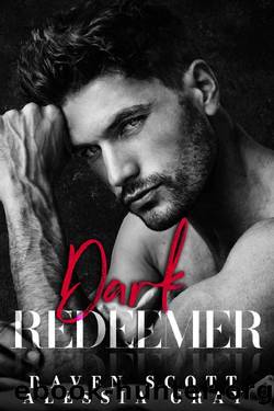 Dark Redeemer: A Dark Mafia Romance (Dark Ever After Book 1) by Raven Scott & Alessia Gray