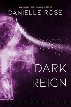 Dark Reign (Darkhaven Saga Book 9) by Danielle Rose