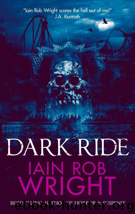 Dark Ride: a horror & suspense novel by Iain Rob Wright