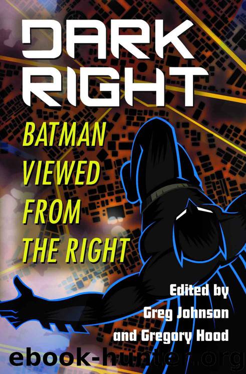 Dark Right: Batman Viewed from the Right by Greg Johnson