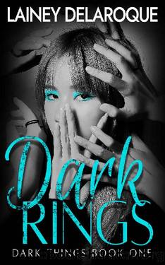 Dark Rings (Dark Things Book 1) by Lainey Delaroque
