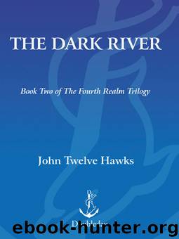 Dark River by John Twelve Hawks