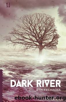 Dark River by Rym Kechacha