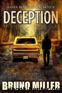 Dark Road (Book 7): Deception by Miller Bruno