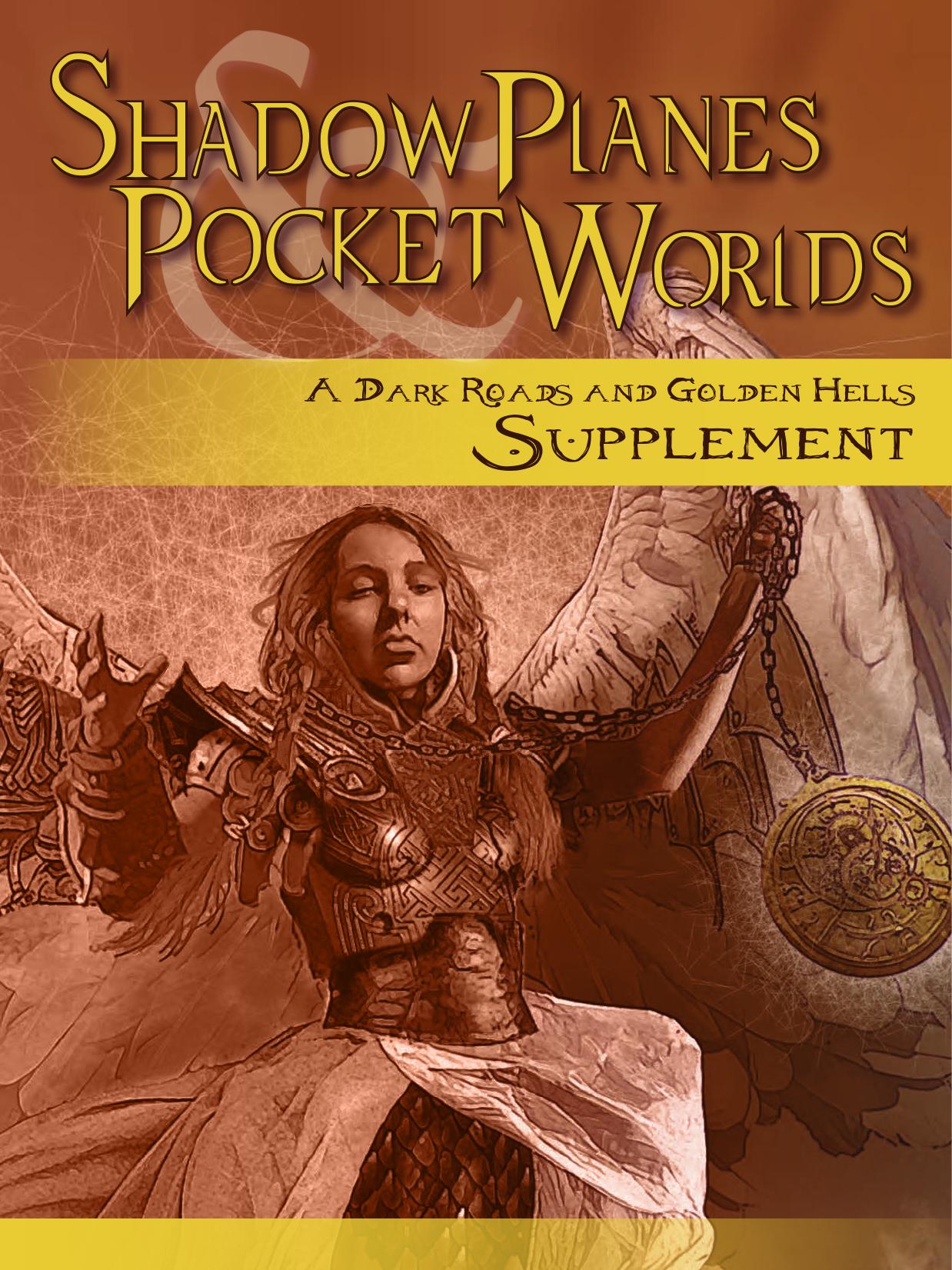 Dark Roads and Golden Hells by Shadow Planes & Pocket Worlds