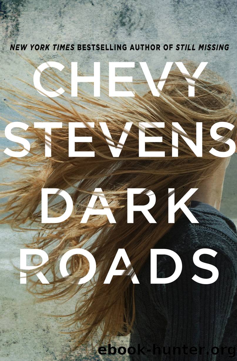 Dark Roads by Chevy Stevens