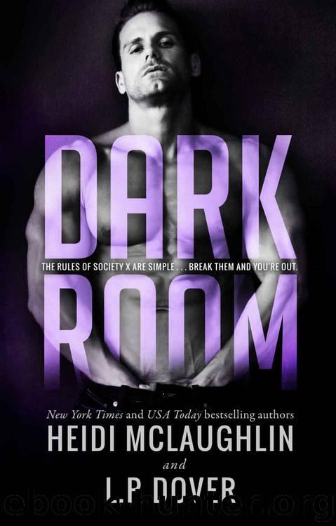 Dark Room (Society X #1) by L. P. Dover & Heidi McLaughlin