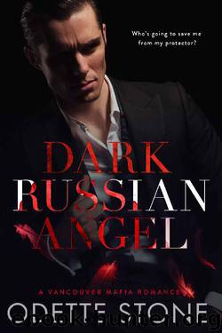 Dark Russian Angel (A Vancouver Mafia Romance) by Odette Stone