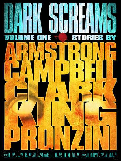 Dark Screams: Volume One by Stephen King & Kelley Armstrong & Bill Pronzini & Simon Clark