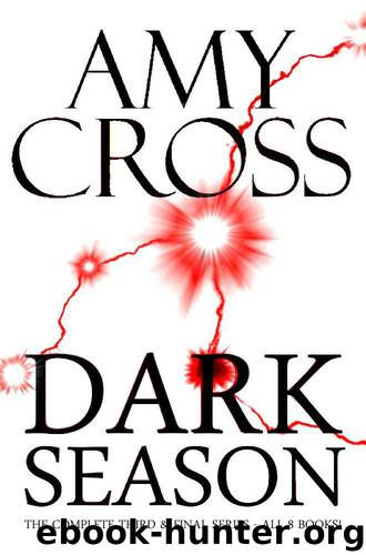 Dark Season: The Complete Third Series (All 8 books) by Cross Amy