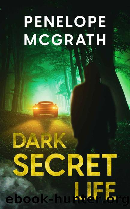 Dark Secret Life: A Gripping and Addictive Psychological Thriller Suspense. by Penelope McGrath