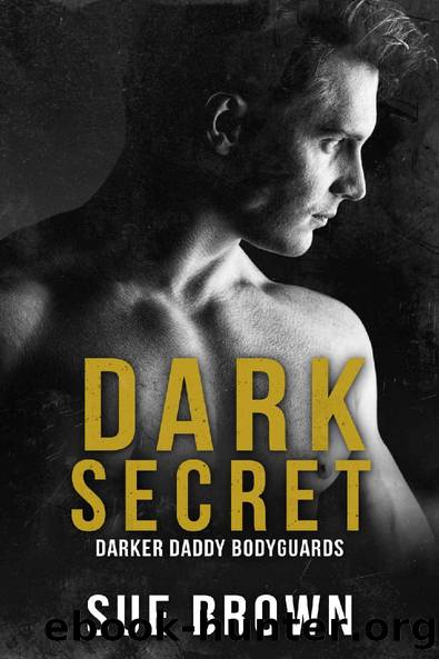 Dark Secret: an MM Mafia romance (Darker Daddy Bodyguards Book 2) by Sue Brown
