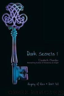 Dark Secrets 1: Legacy of Lies and Don't Tell by Elizabeth Chandler