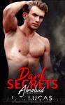 Dark Secrets Absolved (The Children Of The Gods Paranormal Romance Book 46) by I. T. Lucas