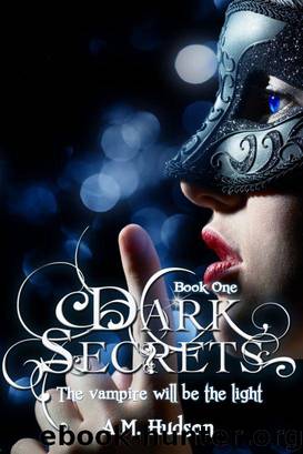 Dark Secrets by A. M. Hudson