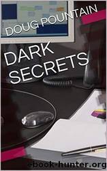 Dark Secrets by Doug Pountain