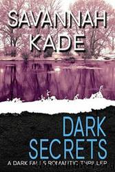 Dark Secrets by Savannah Kade