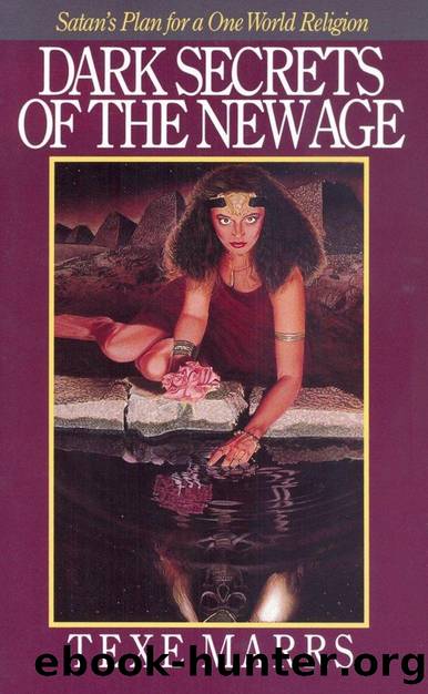 Dark Secrets of the New Age by Texe Marrs