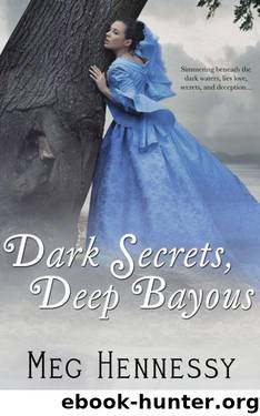 Dark Secrets, Deep Bayous by Meg Hennessy