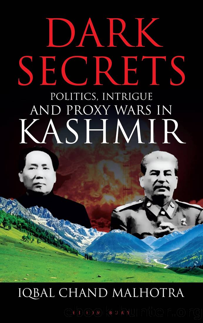 Dark Secrets: Politics, Intrigue and Proxy Wars in Kashmir by Iqbal Chand Malhotra