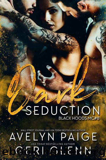 Dark Seduction (Black Hoods MC Book 8) by Avelyn Paige & Geri Glenn