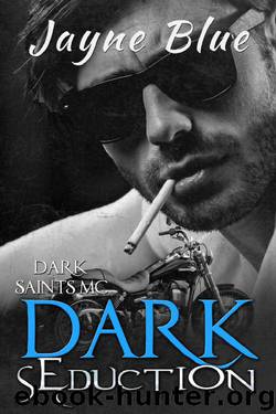 Dark Seduction (Dark Saints MC Book 7) by Jayne Blue