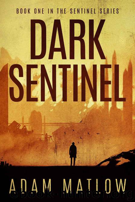 Dark Sentinel: Book one in the Sentinel Series by Adam Matlow