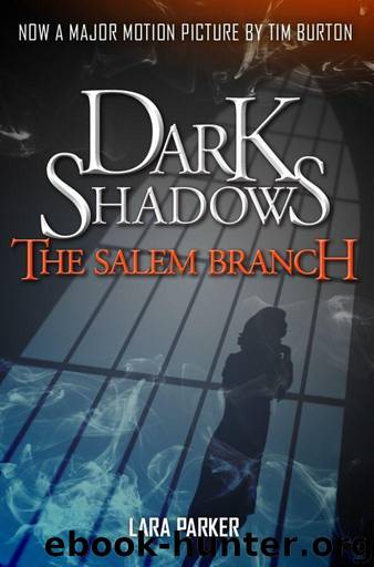Dark Shadows 2: The Salem Branch by Lara Parker