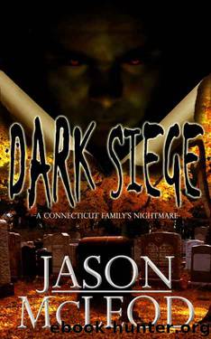 Dark Siege: A Connecticut Family's Nightmare (Dark Siege Series Book 1) by Jason McLeod