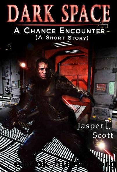 Dark Space (A Short Prequel): A Chance Encounter by Jasper T. Scott