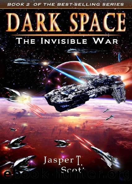 Dark Space (Book 2): The Invisible War by Jasper T. Scott