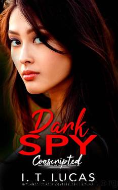 Dark Spy Conscripted (The Children Of The Gods Paranormal Romance Series Book 35) by I. T. Lucas