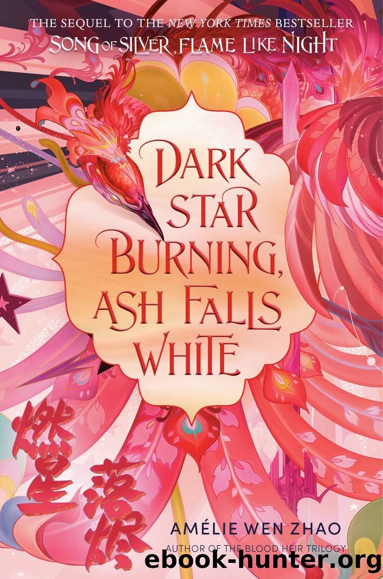Dark Star Burning, Ash Falls White by Amélie Wen Zhao