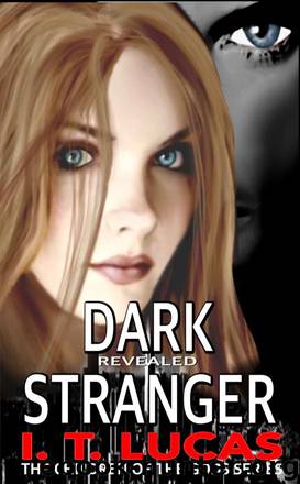 Dark Stranger Revealed by I. T. Lucas