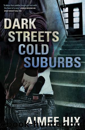 Dark Streets, Cold Suburbs by Aimee Hix
