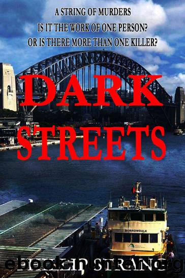 Dark Streets: An Australian Crime Thriller (Sergeant Natalie Campbell Thriller Book 1) by Phillip Strang