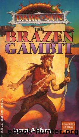 Dark Sun: Chronicles of Athas, Book 01 - The Brazen Gambit by Lynn Abbey