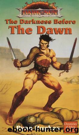 Dark Sun: Chronicles of Athas, Book 02 - The Darkness Before the Dawn by Ryan Hughes