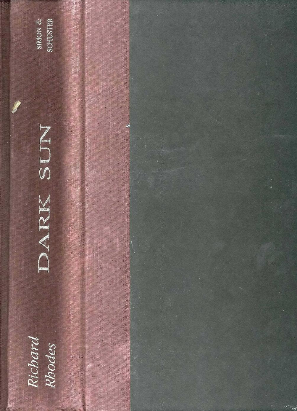 Dark Sun: The Making of the Hydrogen Bomb by Richard Rhodes