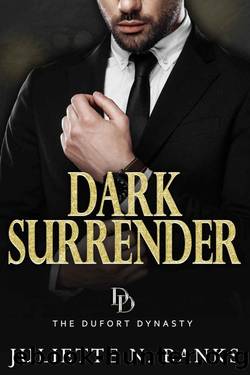 Dark Surrender: Steamy dark billionaire romance (The Dufort Dynasty Book 5) by Juliette N. Banks