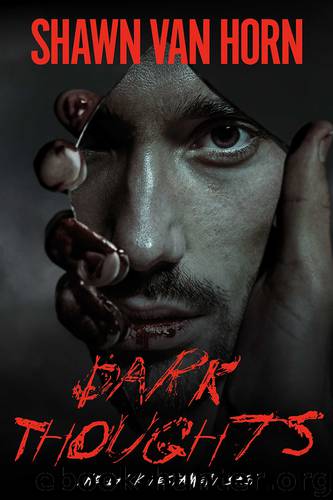 Dark Thoughts by Shawn Van Horn